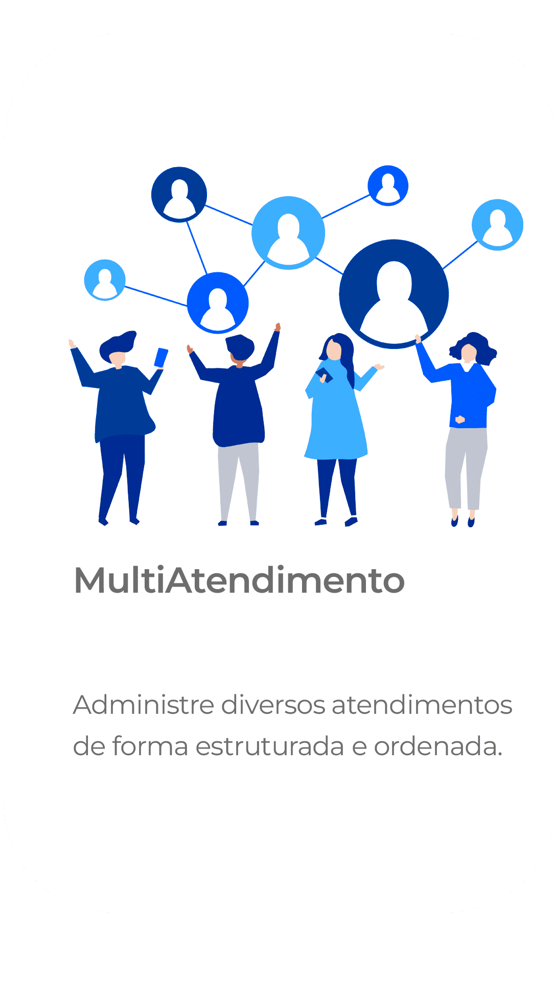 Multiatendimento: vários atendimentos organizados por setor